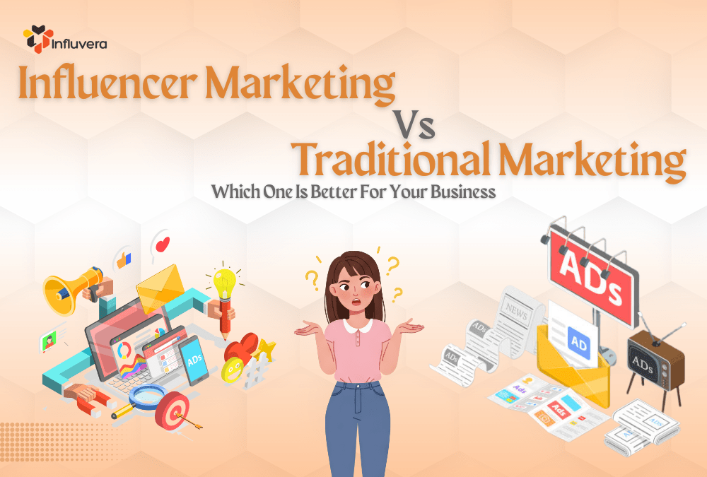 Influencer marketing vs traditional advertising